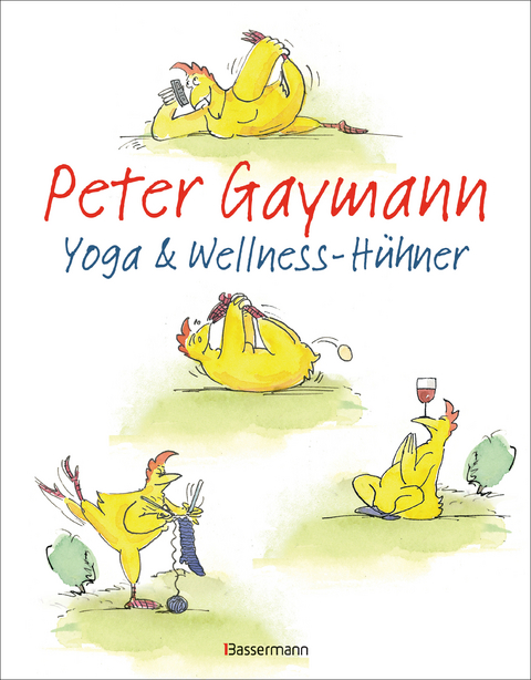 Yoga- und Wellness-Hühner - Peter Gaymann