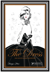 The Dress: 100 legend&auml;re Kleider - Megan Hess