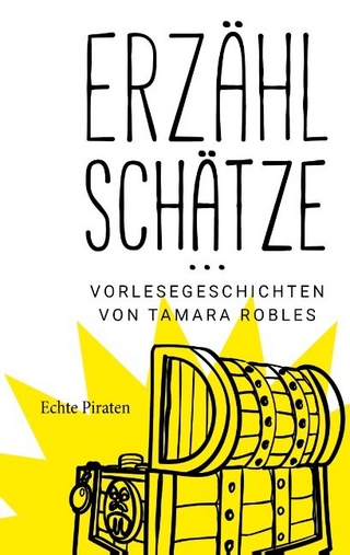 Erzählschätze ... Vorlesegeschichten von Tamara Robles
