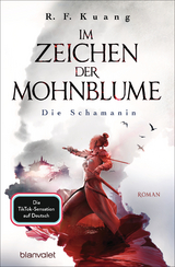 Im Zeichen der Mohnblume - Die Schamanin - R.F. Kuang