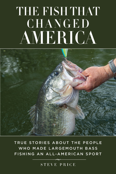 Fish That Changed America -  Steve Price