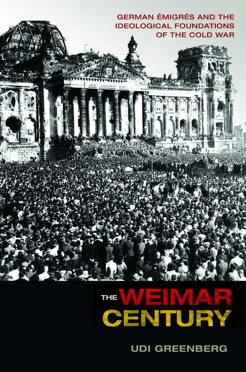 The Weimar Century - Udi Greenberg
