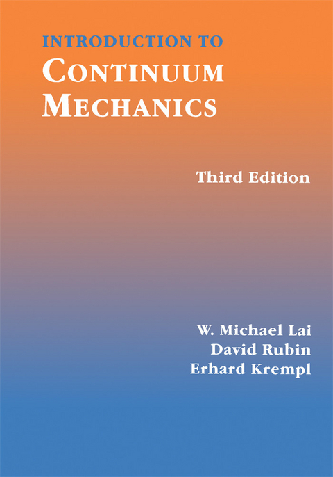 Introduction to Continuum Mechanics -  Erhard Krempl,  W Michael Lai,  David Rubin