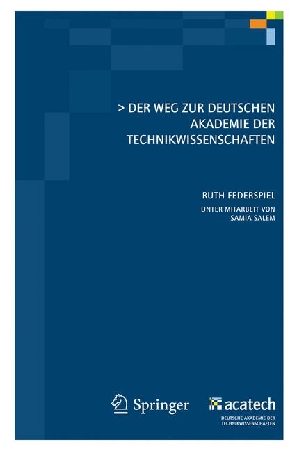 Der Weg zur Deutschen Akademie der Technikwissenschaften - Ruth Federspiel