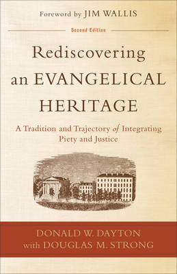 Rediscovering an Evangelical Heritage -  Donald W. Dayton