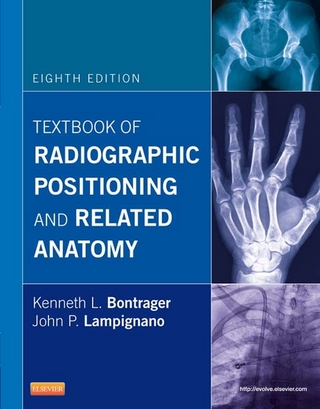 Textbook of Radiographic Positioning and Related Anatomy - E-Book