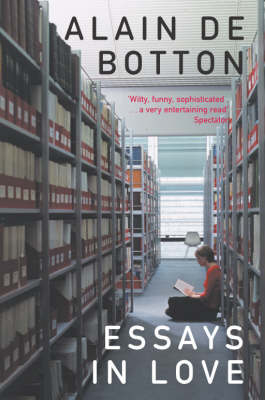 Essays In Love -  Alain de Botton