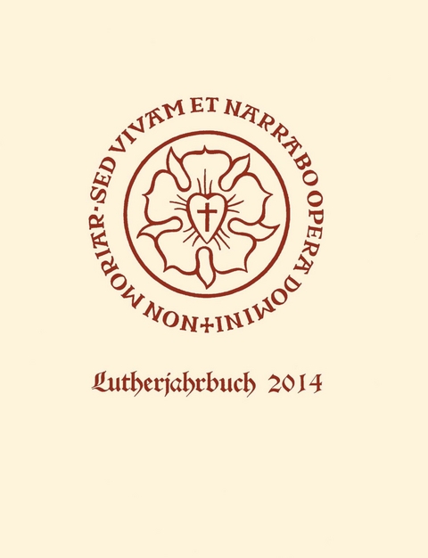 Lutherjahrbuch 81. Jahrgang 2014 - 