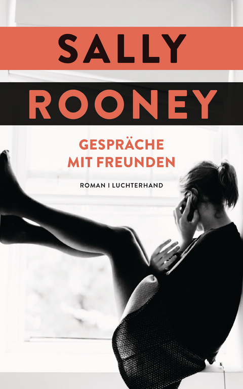 Gespräche mit Freunden - Sally Rooney