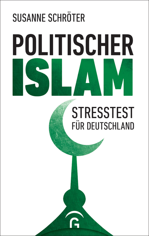 Politischer Islam - Susanne Schr&ouml;ter