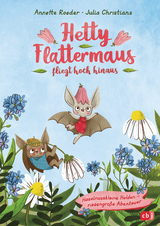 Hetty Flattermaus fliegt hoch hinaus - Annette Roeder