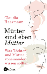 M&uuml;tter sind eben M&uuml;tter - Claudia Haarmann