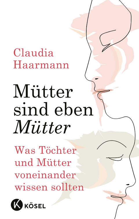 M&uuml;tter sind eben M&uuml;tter - Claudia Haarmann