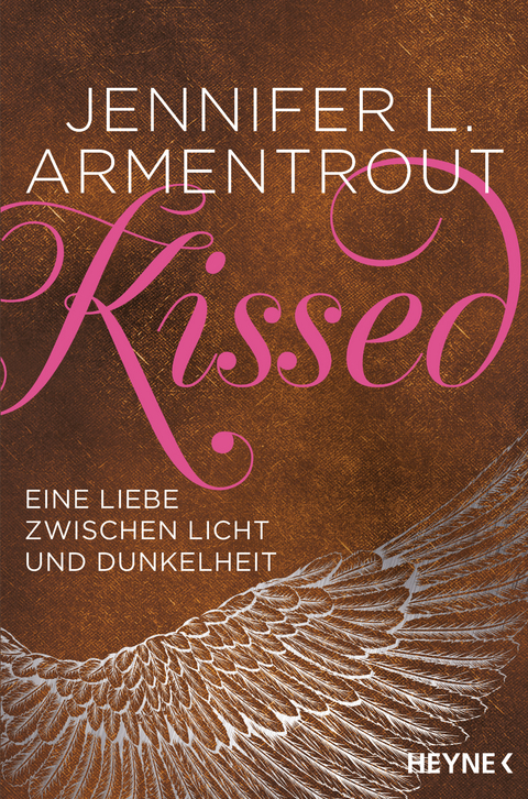 Kissed &ndash; Eine Liebe zwischen Licht und Dunkelheit - Jennifer L. Armentrout