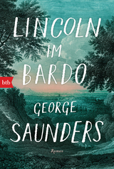 Lincoln im Bardo - George Saunders