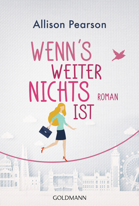 Wenn&rsquo;s weiter nichts ist - Allison Pearson