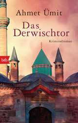 Das Derwischtor - Ahmet &Uuml;mit