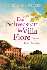 Die Schwestern der Villa Fiore - Constanze Wilken