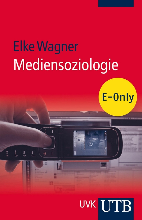 Mediensoziologie - Elke Wagner