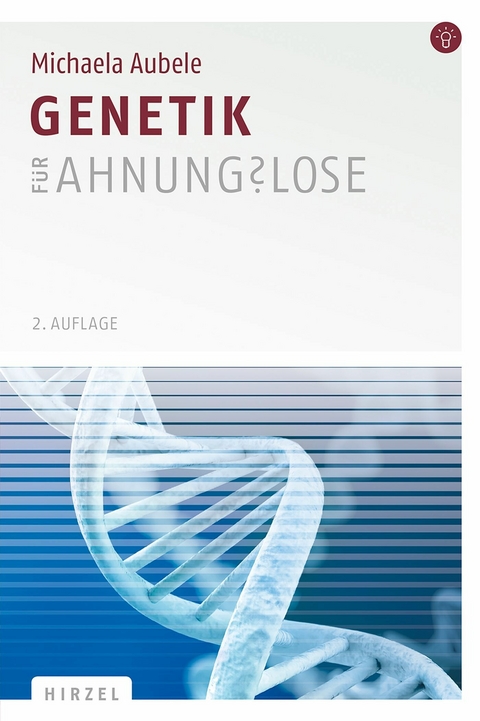 Genetik f&uuml;r Ahnungslose -  Michaela Aubele