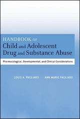 Handbook of Child and Adolescent Drug and Substance Abuse - Louis A. Pagliaro, Ann Marie Pagliaro