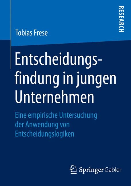 Entscheidungsfindung in jungen Unternehmen - Tobias Frese