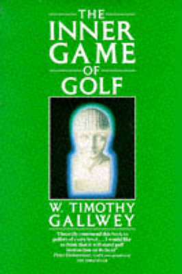 Inner Game of Golf -  W Timothy Gallwey