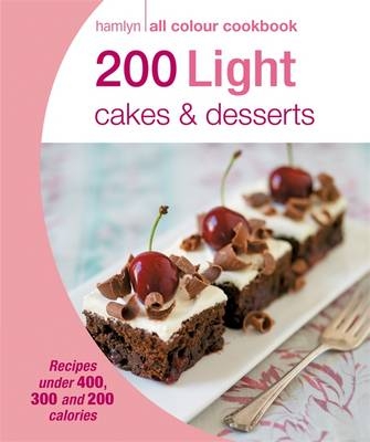 Hamlyn All Colour Cookery: 200 Light Cakes & Desserts -  Angela Dowden