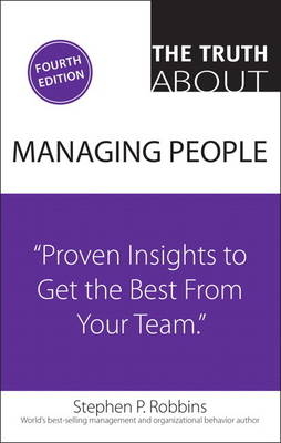 Truth About Managing People, The -  Stephen P. Robbins