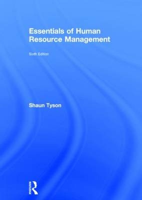 Essentials of Human Resource Management -  Shaun Tyson