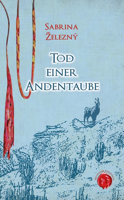 Tod einer Andentaube - Sabrina Železn&yacute;