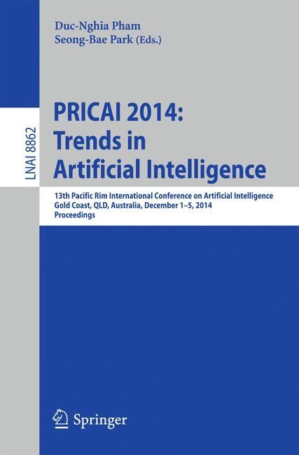 PRICAI 2014: Trends in Artificial Intelligence - 