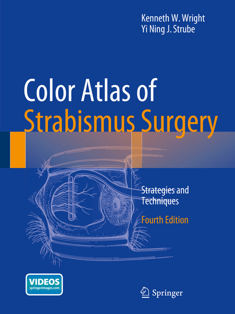 Color Atlas Of Strabismus Surgery -  Kenneth W. Wright,  Yi Ning J. Strube
