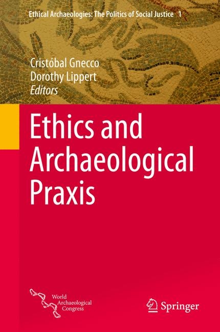 Ethics and Archaeological Praxis - 