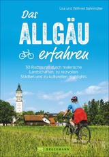 Das Allgäu erfahren - Wilfried und Lisa Bahnmüller