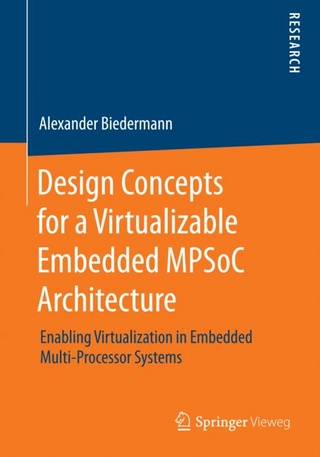 Design Concepts for a Virtualizable Embedded MPSoC Architecture