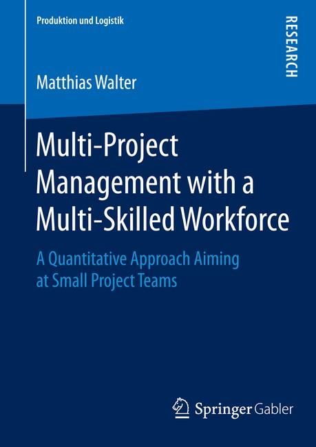 Multi-Project Management with a Multi-Skilled Workforce - Matthias Walter