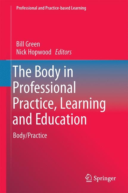 The Body in Professional Practice, Learning and Education - 
