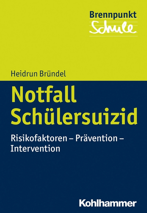 Notfall Schülersuizid - Heidrun Bründel