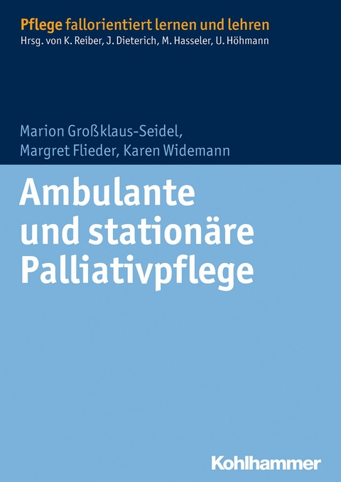 Ambulante und station&auml;re Palliativpflege - Marion Gro&szlig;klaus-Seidel, Margret Flieder, Karen Widemann