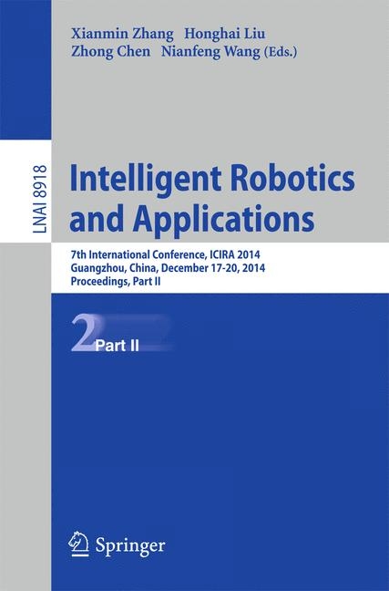 Intelligent Robotics and Applications - 