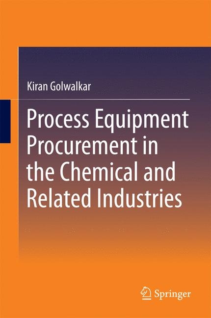 Process Equipment Procurement in the Chemical and Related Industries - Kiran Golwalkar