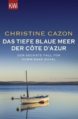 Das tiefe blaue Meer der C&ocirc;te d'Azur - Christine Cazon