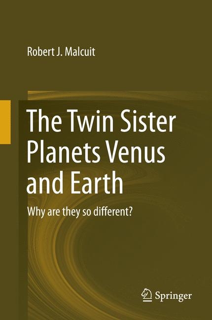 The Twin Sister Planets Venus and Earth - Robert J. Malcuit