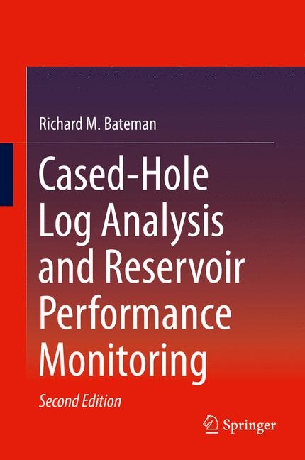 Cased-Hole Log Analysis and Reservoir Performance Monitoring - Richard M. Bateman