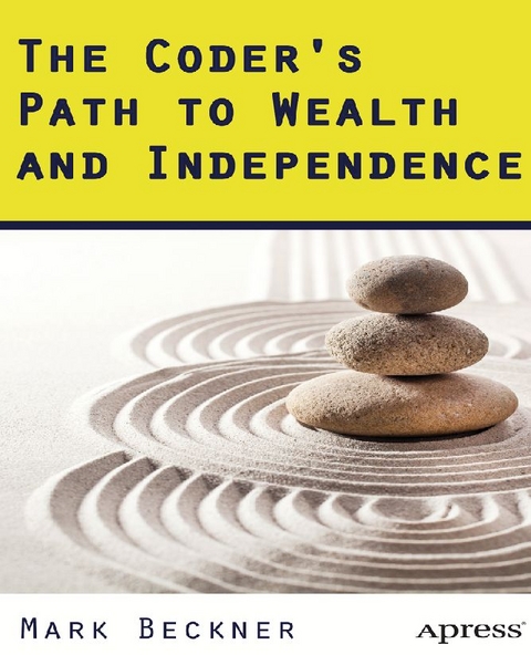 The Coder's Path to Wealth and Independence - Mark Beckner