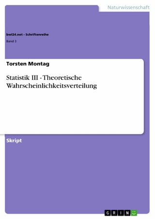 Statistik III - Theoretische Wahrscheinlichkeitsverteilung
