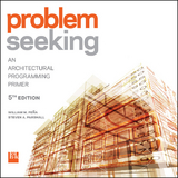 Problem Seeking - William M. Pena, Steven A. Parshall