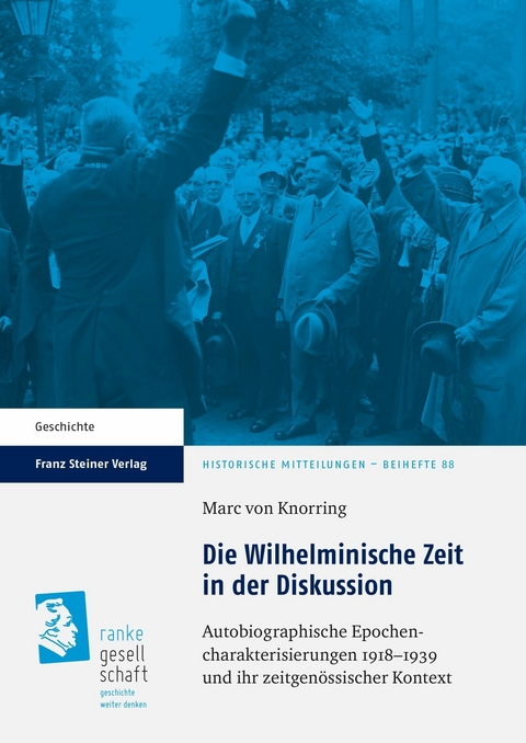 Die Wilhelminische Zeit in der Diskussion - Marc von Knorring