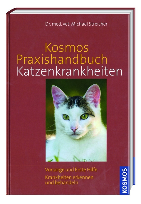 Kosmos: Praxishandbuch Kratzenkrankheiten - Dr. med. vet. Michael Streicher